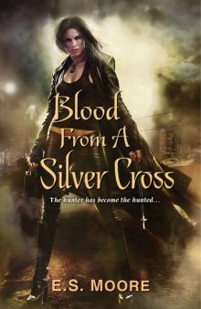 Blood From a Silver Cross 4