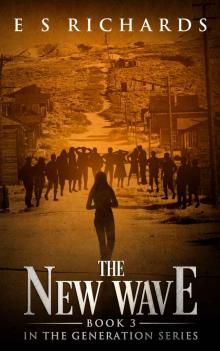 The New Wave: Book 3 in The Generation Series