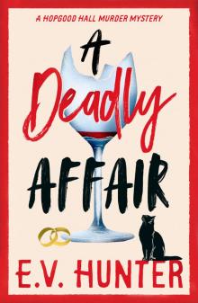 A Deadly Affair (The Hopgood Hall Murder Mysteries)