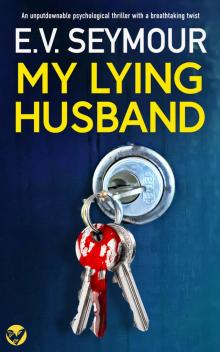 MY LYING HUSBAND an unputdownable psychological thriller with a breathtaking twist MY LYING HUSBAND an unputdownable psychological thriller with a breathtaking twist