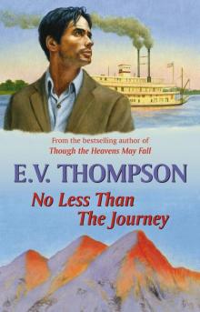 No Less Than the Journey No Less Than the Journey