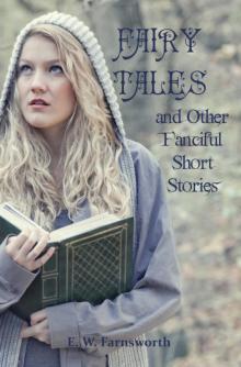 Fairy Tales and Other Fanciful Short Stories Fairy Tales and Other Fanciful Short Stories