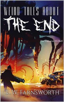 Weird Tales About the End Weird Tales About the End