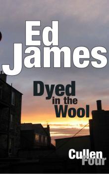 Dyed in the Wool (DC Scott Cullen Crime Series Book 4)