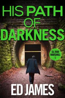 His Path of Darkness His Path of Darkness