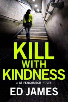 Kill With Kindness Kill With Kindness