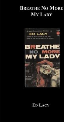 Breathe No More My Lady Breathe No More My Lady