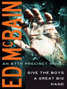 Give the Boys a Great Big Hand (87th Precinct) Give the Boys a Great Big Hand (87th Precinct)