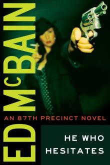 He Who Hesitates (87th Precinct) He Who Hesitates (87th Precinct)