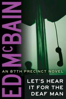 Let's Hear It For The Deaf Man (87th Precinct Book 27)