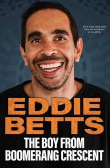 Eddie Betts: The Boy From Boomerang Crescent