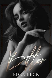 Bitter: A Dark High School Bully Romance (Wicked Brotherhood Book 1)