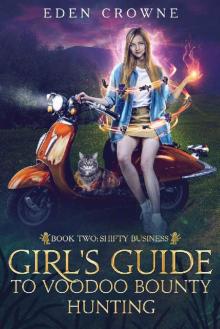 Girl's Guide to Voodoo Bounty Hunting 2: Shifty Business