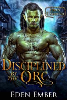 Disciplined by the Orc: Orcs Unbound