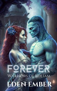 Forever: (Warriors of Koliam)