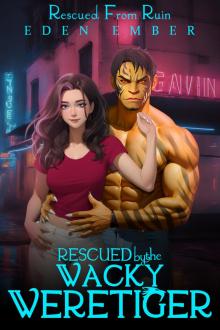 Rescued by the Wacky Weretiger