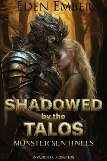 Shadowed by the Talos: Monster Sentinels (Invasion of Monsters)