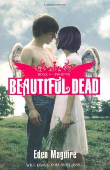Beautiful Dead 04 - Phoenix Beautiful Dead 04 - Phoenix