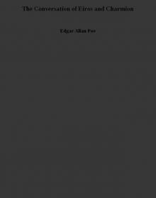 The Conversation of Eiros and Charmion The Conversation of Eiros and Charmion