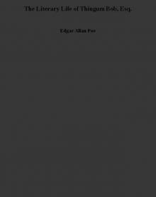 The Literary Life of Thingum Bob, Esq. The Literary Life of Thingum Bob, Esq.