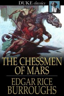 The Chessmen of Mars Edgar Rice Burroughs The Chessmen of Mars Edgar Rice Burroughs