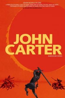 John Carter: Barsoom Series (7 Novels) A Princess of Mars; Gods of Mars; Warlord of Mars; Thuvia, Maid of Mars; Chessmen of Mars; Master Mind of Mars; Fighting Man of Mars Complete with Illustrations