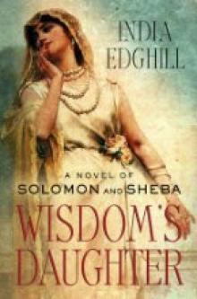 Wisdom's Daughter: A Novel of Solomon and Sheba Wisdom's Daughter: A Novel of Solomon and Sheba