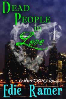 Dead People In Love (Haunted Hearts)