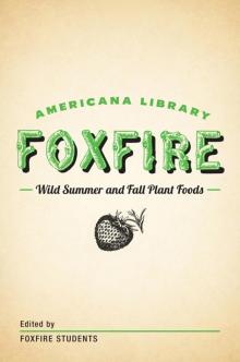 Wild Summer and Fall Plant Foods: The Foxfire Americana Library (8)