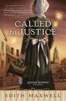 Called to Justice: A Quaker Midwife Mystery Called to Justice: A Quaker Midwife Mystery