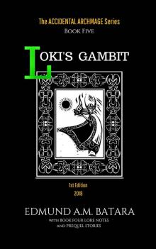 The Accidental Archmage - Book Five: Loki's Gambit The Accidental Archmage - Book Five: Loki's Gambit