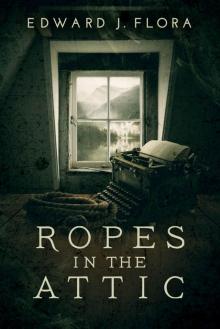 Ropes in the Attic Ropes in the Attic