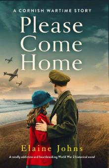 Please Come Home: A totally addictive and heartbreaking World War 2 historical novel (A Cornish Wartime Story)