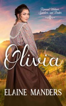 Olivia (Rescued Widows, Spinsters, and Brides Book 4)