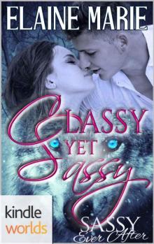 Sassy Ever After_Classy Yet Sassy Sassy Ever After_Classy Yet Sassy
