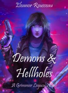 Demons & Hellholes_A Grimmer Legacy novel