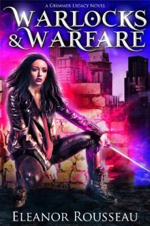 Warlocks & Warfare_A Grimmer Legacy novel