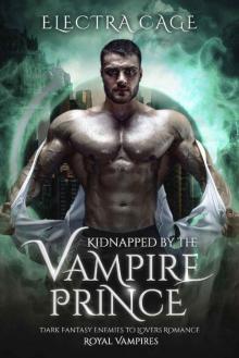 Kidnapped by the Vampire Prince: Dark Fantasy Enemies to Lovers Romance