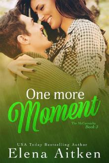 One More Moment (The McCormicks Book 3) One More Moment (The McCormicks Book 3)