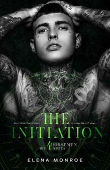 THE INITIATION: Secret Society Dark Romance (4Horsemen Series Book 1)