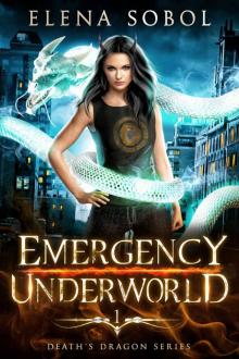 Emergency Underworld: A Shifter Urban Fantasy Novel (Death's Dragon Book 1)
