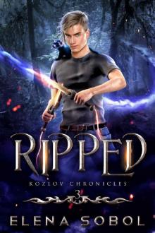 Ripped: A Slavic Urban Fantasy Series (Kozlov Chronicles Book 3)