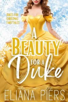 A Beauty for a Duke: Beauty and the Beast Retelling