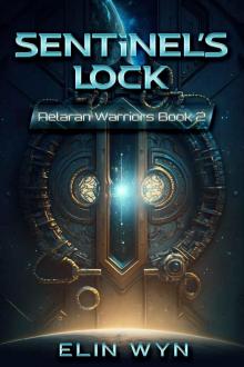 Sentinel's Lock (Aelaran Warriors Book 2)