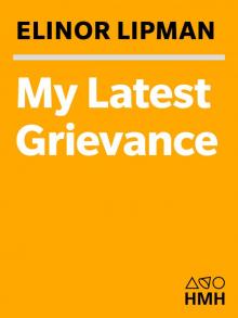 My Latest Grievance