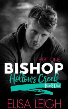Bishop: Part One (Hollows Creek Book 1)