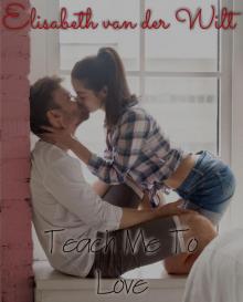 Teach Me to Love Teach Me to Love
