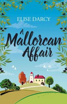 A Mallorcan Affair: An enchanting summer read about family, love, and the secrets we keep.