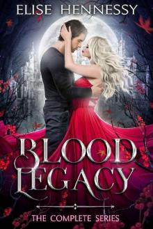 Blood Legacy: Suspenseful Paranormal Romance Fantasy (The Complete Series)