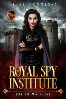 Royal Spy Institute 1: The Crown Heist (A Young Adult Fantasy)